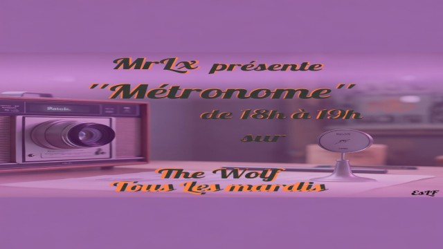 METRONOME Avec Mr LX
